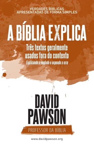 Cover for David Pawson · Bíblia Explica - Três Textos Geralmente Usados Fora Do Contexto (Bog) (2022)