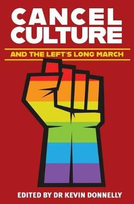 Cover for Kevin Donnelly · Cancel Culture and the Left's Long March (Paperback Book) (2021)