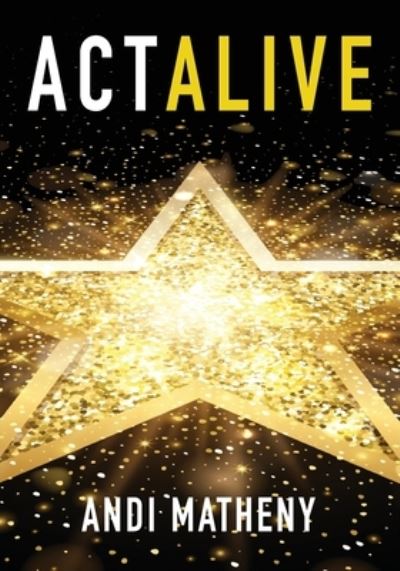 Cover for Andi Matheny · Act ALIVE (Book) (2022)