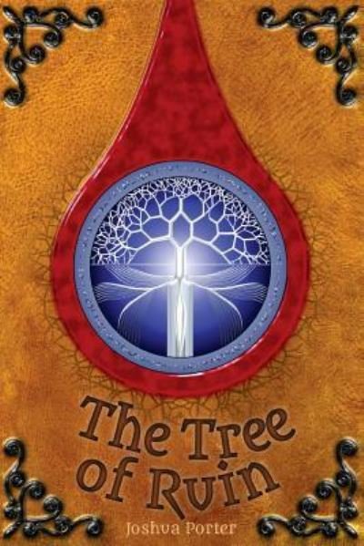 Cover for Joshua Porter · The Tree of Ruin (Paperback Book) (2017)