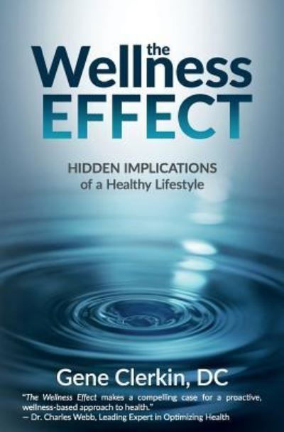 Cover for Gene Clerkin DC · The Wellness Effect : Hidden Implications of a Healthy Lifestyle (Paperback Book) (2018)