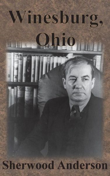 Cover for Sherwood Anderson · Winesburg, Ohio (Hardcover Book) (1919)