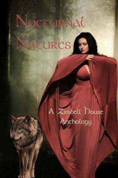 Cover for Zimbell House Publishing · Nocturnal Natures: A Zimbell House Anthology (Paperback Book) (2016)