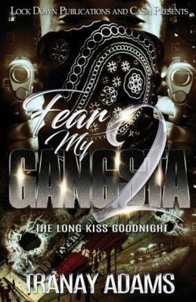 Cover for Tranay Adams · Fear My Gangsta 2: The Long Kiss Goodnight - Fear My Gangsta (Taschenbuch) (2019)
