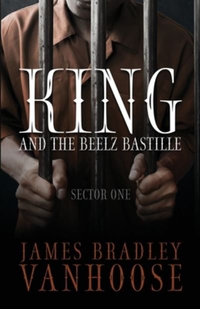 Cover for James Bradley Vanhoose · King and the Beelz Bastille (Paperback Book) (2019)