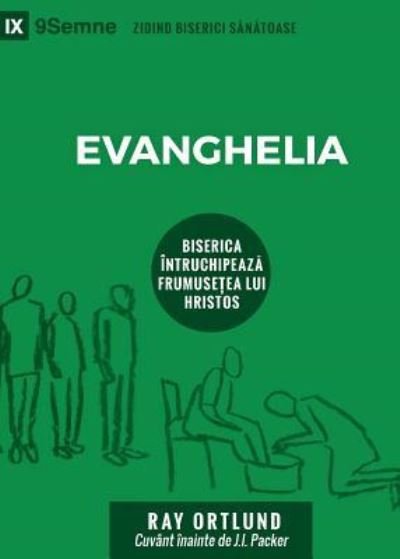 Cover for Ray Ortlund · Evanghelia (The Gospel) (Romanian) (Pocketbok) (2019)