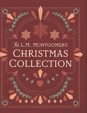 Cover for L M Montgomery · The L. M. Montgomery Christmas Collection (Gebundenes Buch) (2023)