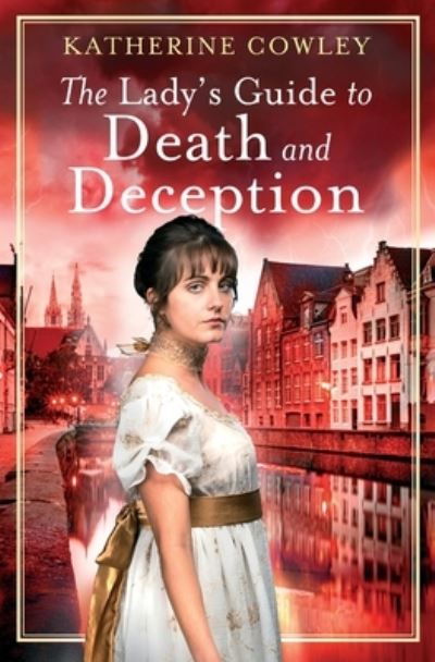 Cover for Katherine Cowley · Lady's Guide to Death and Deception (Book) (2022)