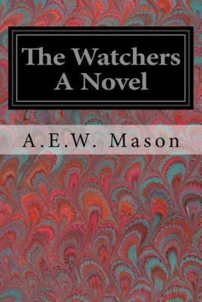 Cover for A. E. W. Mason · Watchers a Novel (Book) (2017)