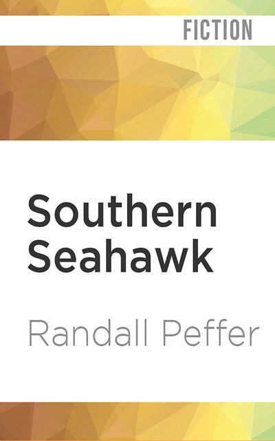 Cover for Randall Peffer · Southern Seahawk (CD) (2020)