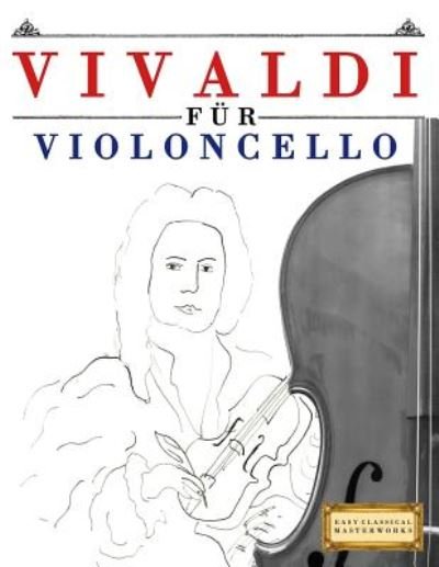Cover for Easy Classical Masterworks · Vivaldi für Violoncello (Paperback Book) (2018)