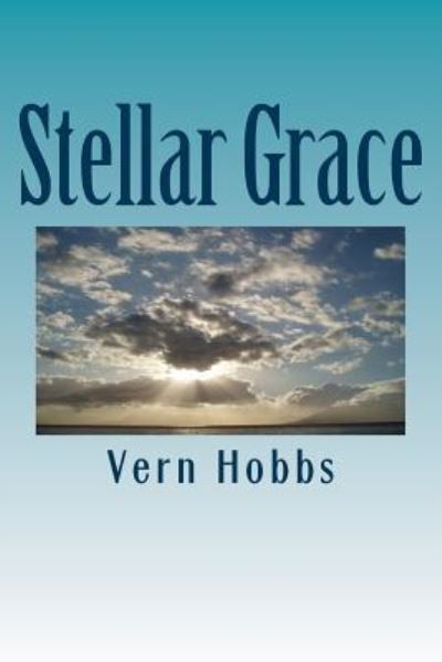 Cover for Vern Hobbs · Stellar Grace (Paperback Book) (2018)