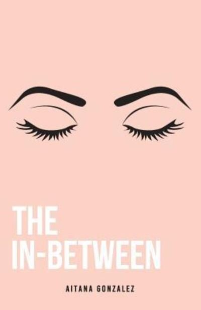 Cover for Aitana Gonzalez · The In-Between (Taschenbuch) (2018)