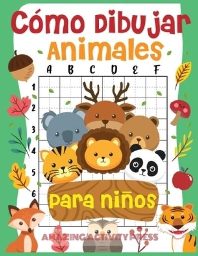 Cover for Amazing Activity Press · Como dibujar animales para ninos (Paperback Book) (2019)