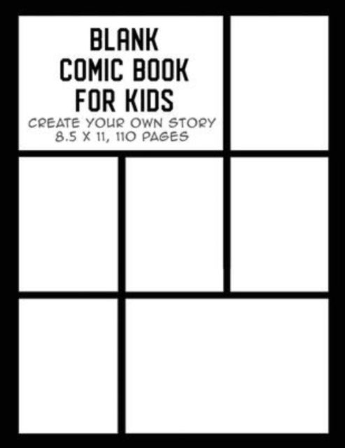 Blank Comic Book Notebook: Create Your Own Story, Comics & Graphic Novels [Book]