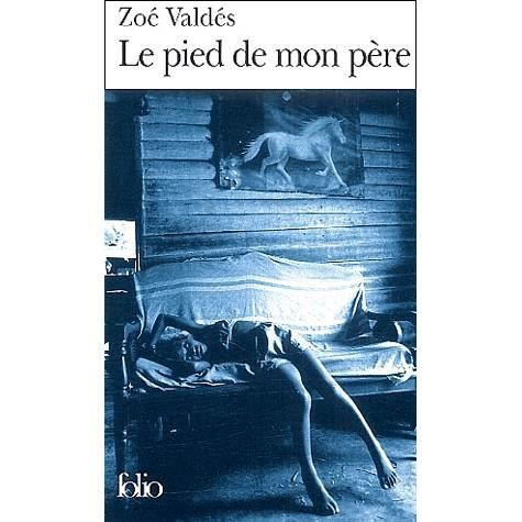 Cover for Zoe Valdes · Pied De Mon Pere (Folio) (French Edition) (Paperback Book) [French edition] (2002)