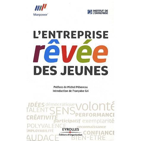 Cover for Institut de l'Entreprise · L'entreprise revee des jeunes (Paperback Book) (2010)