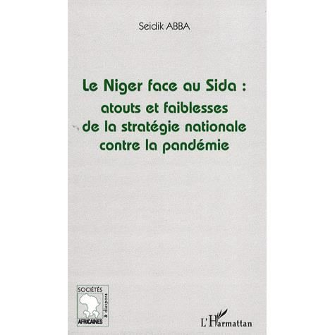 Cover for Seidik Abba · Le Niger face au Sida: atouts et faiblesses de la stratégie nationale contre la pandémie (Paperback Book) (2020)