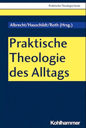 Cover for Ursula Roth · Praktische Theologie Des Alltags (Paperback Book) (2023)