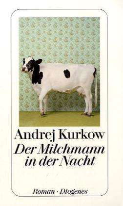 Cover for Andrej Kurkow · Detebe.24056 Kurkow.milchmann I.d.nacht (Book)