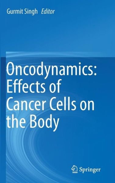 Cover for Oncodynamics · Oncodynamics: Effects of Cancer Cells on the Body (Hardcover Book) [1st ed. 2016 edition] (2016)