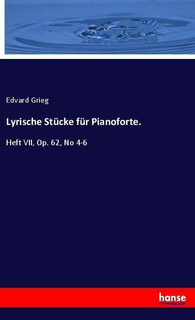 Lyrische Stücke für Pianoforte. - Grieg - Libros -  - 9783337807566 - 