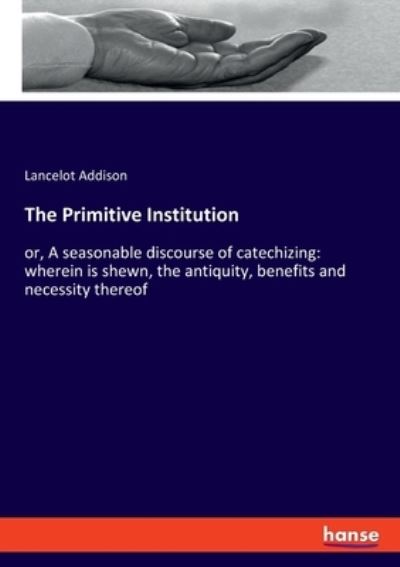 Cover for Addison · The Primitive Institution (Book) (2020)