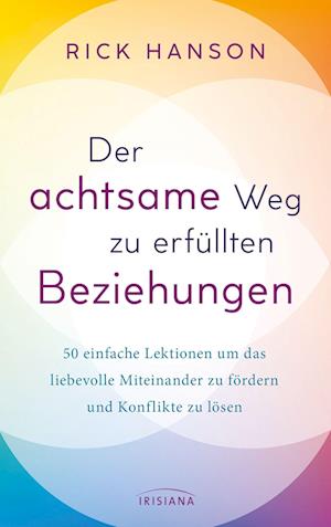 Cover for Rick Hanson · Der achtsame Weg zu erfüllten Beziehungen (Buch) (2023)