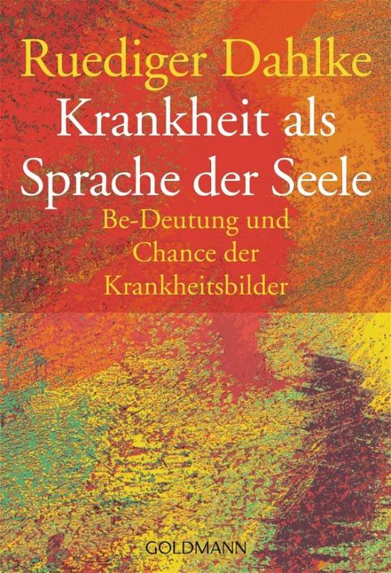 Cover for Ruediger Dahlke · Goldmann 12756 Dahlke.Krankheit als Spr (Book)