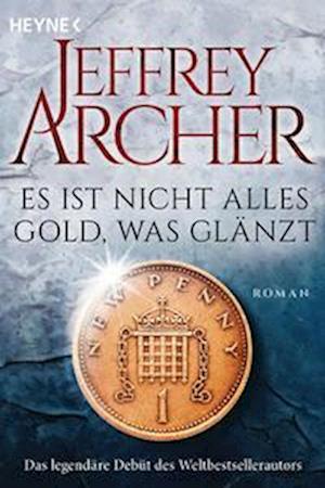 Cover for Jeffrey Archer · Es ist nicht alles Gold, was glänzt (Buch) (2024)