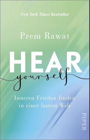 Hear Yourself - Prem Rawat - Książki - Piper - 9783492320566 - 31 maja 2024