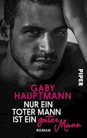 Cover for Gaby Hauptmann · Piper.50256 Hauptmann.Nur ein toter Man (Book)
