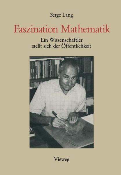 Cover for Serge Lang · Faszination Mathematik: Ein Wissenschaftler Stellt Sich Der OEffentlichkeit - Mathematik (Paperback Book) [1989 edition] (1989)