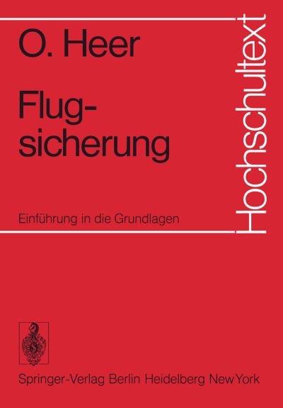 Cover for O. Heer · Flugsicherung - Hochschultext (Paperback Book) [German edition] (1975)