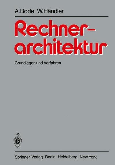 Rechnerarchitektur - Arndt Bode - Böcker - Springer-Verlag Berlin and Heidelberg Gm - 9783540096566 - 1 februari 1980