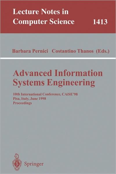 Cover for B Pernici · Advanced Information Systems Engineering: 10th International Conference, Caise '98, Pisa, Italy, June 8-12, 1998 Proceedings - Lecture Notes in Computer Science (Paperback Bog) (1998)
