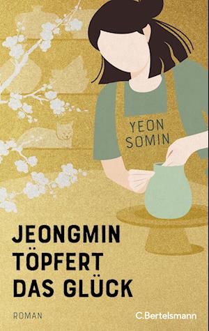 Cover for Yeon Somin · Jeongmin töpfert das Glück (Buch) (2024)