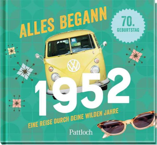 Cover for Pattloch Geschenkbuch · Alles begann 1952 (Hardcover Book) (2021)