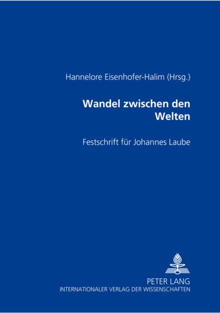 Cover for Wandel zwischen den Welten: Festschrift fuer Johannes Laube (Paperback Book) (2003)