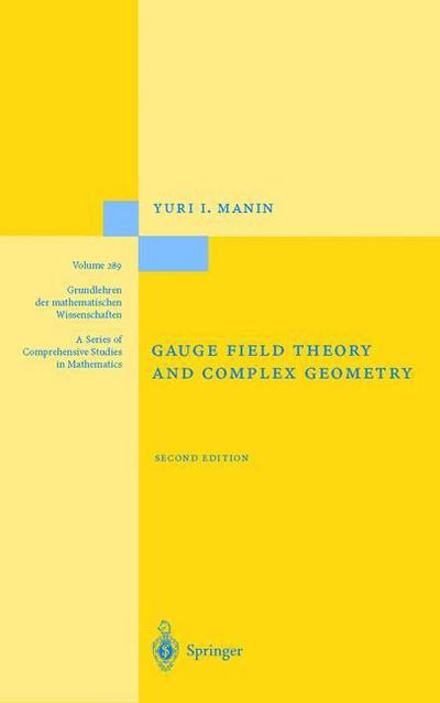 Cover for Yuri I. Manin · Gauge Field Theory and Complex Geometry - Grundlehren der mathematischen Wissenschaften (Paperback Book) [Softcover reprint of hardcover 2nd ed. 1997 edition] (2010)