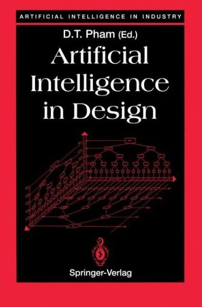 Cover for D T Pham · Artificial Intelligence in Design - Artificial Intelligence in Industry (Paperback Book) [Softcover reprint of the original 1st ed. 1991 edition] (2011)