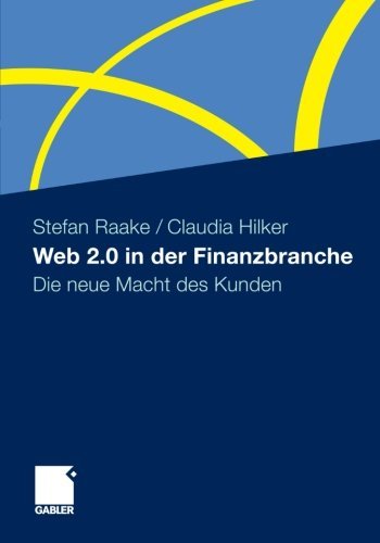 Cover for Stefan Raake · Web 2.0 in Der Finanzbranche: Die Neue Macht Des Kunden (Paperback Book) [2010 edition] (2012)