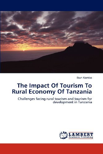 Cover for Ibun Kombo · The Impact of Tourism to Rural Economy of Tanzania: Challenges Facing Rural Tourism and Tourism for Development in Tanzania (Paperback Bog) (2012)