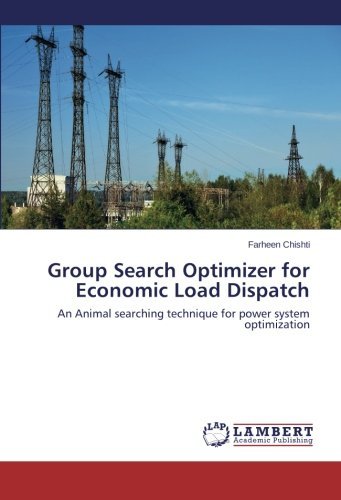 Cover for Farheen Chishti · Group Search Optimizer for Economic Load Dispatch: an Animal Searching Technique for Power System Optimization (Taschenbuch) (2014)