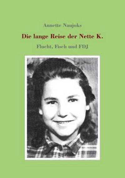 Cover for Naujoks · Die lange Reise der Nette K. (Bok) (2016)
