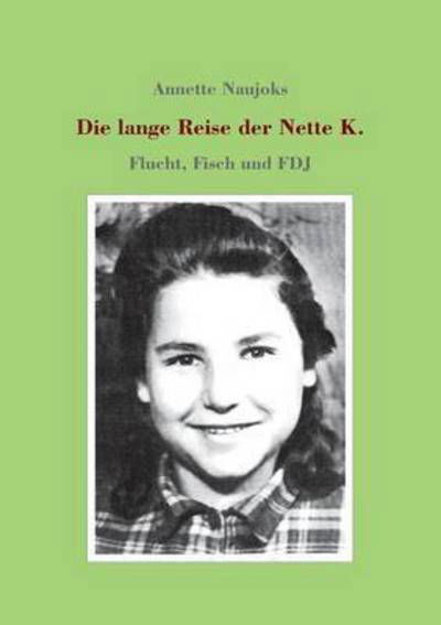 Cover for Naujoks · Die lange Reise der Nette K. (Book) (2016)