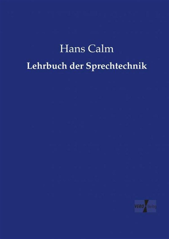 Cover for Calm · Lehrbuch der Sprechtechnik (Book) (2019)