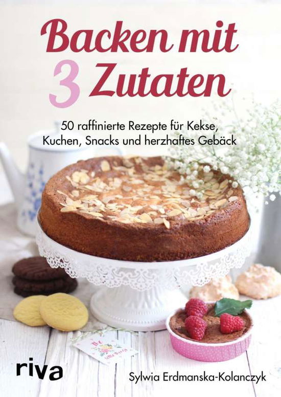 Cover for Erdmanska-Kolanczyk · Backen mit 3 Zutate (Book)