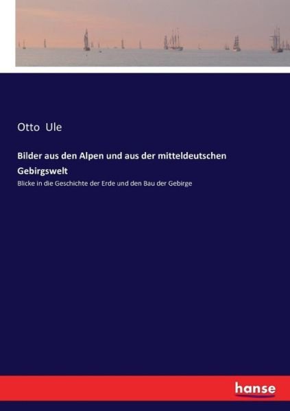 Cover for Ule · Bilder aus den Alpen und aus der mi (Buch) (2016)