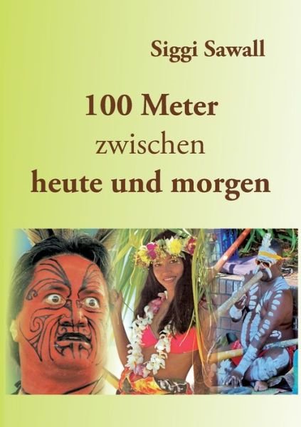 Cover for Sawall · 100 Meter zwischen heute und mor (Bog) (2017)